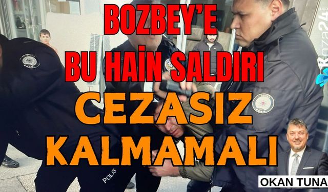BU HAİN SALDIRI CEZASIZ KALMAMALI