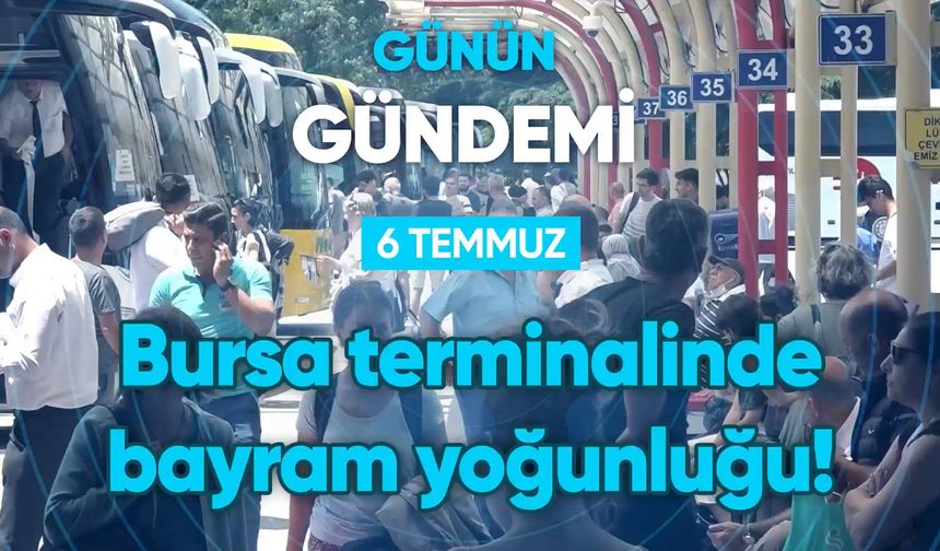 Günün Gündemi (6 Temmuz 2022 Çarşamba)