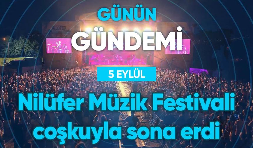 Günün Gündemi (5 Eylül 2022 Pazartesi)