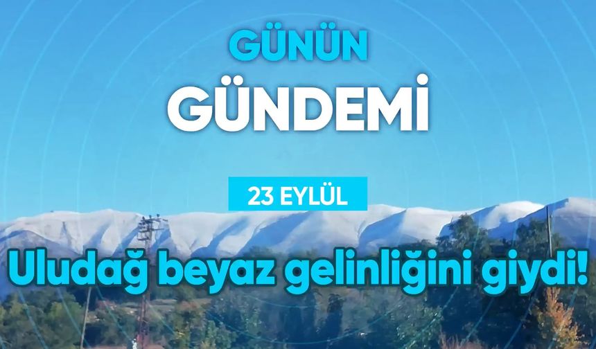 Günün Gündemi (23 Eylül 2022 Cuma)