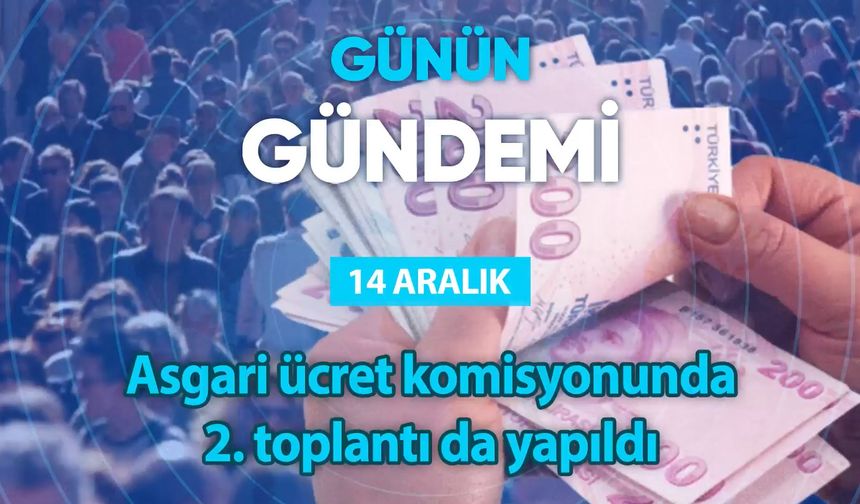 Günün Gündemi (14 Aralık 2022 Çarşamba)