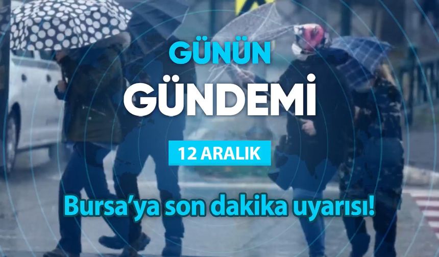 Günün Gündemi (12 Aralık 2022 Pazartesi)