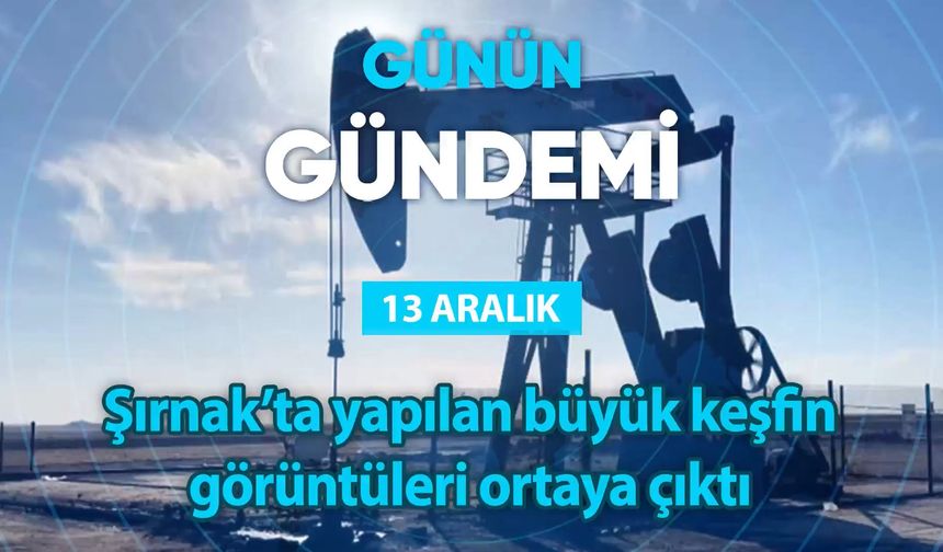 Günün Gündemi (13 Aralık 2022 Salı)