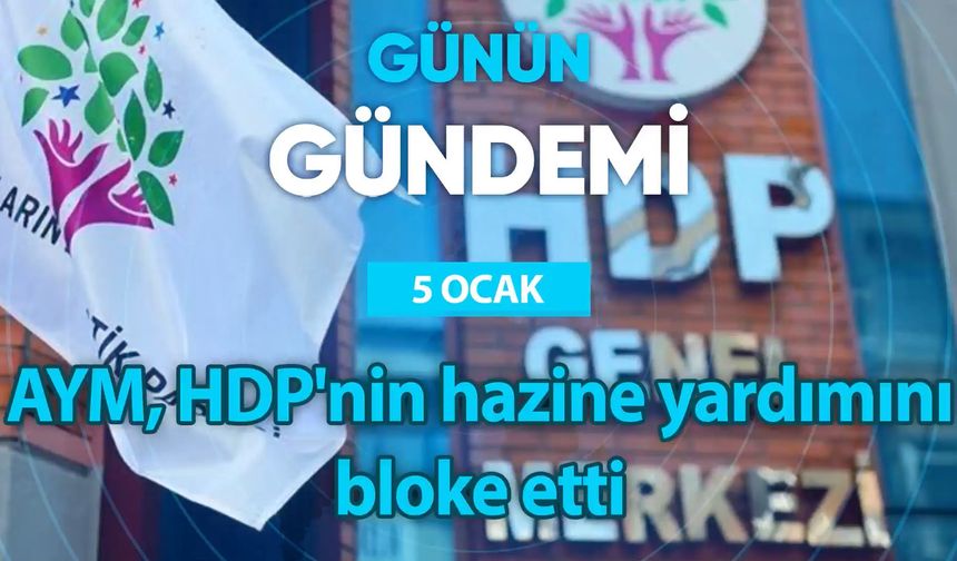 Günün Gündemi (5 Ocak 2023 Perşembe)