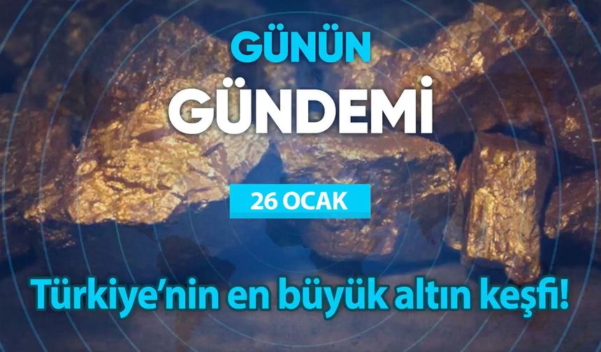 Günün Gündemi (26 Ocak 2023 Perşembe)