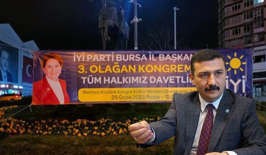 İYİ Parti Bursa İl Başkanı Türkoğlu'ndan pankart tepkisi