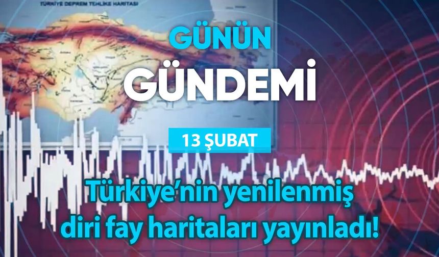 Günün Gündemi (13 Şubat 2023 Pazartesi)