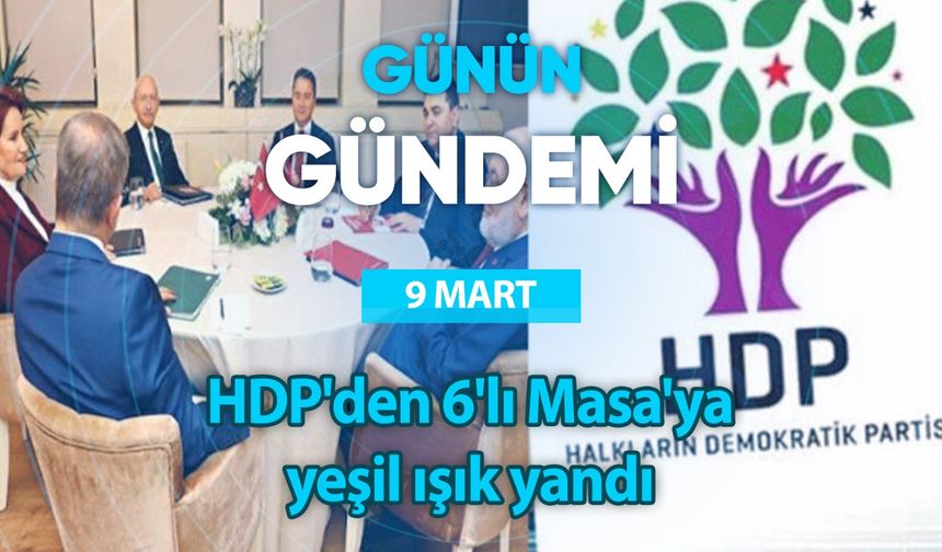 Günün Gündemi (9 Mart 2023 Perşembe)