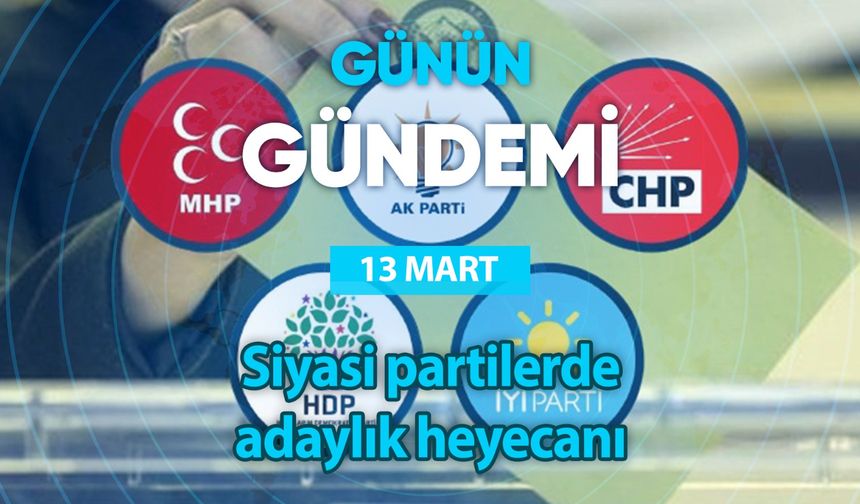 Günün Gündemi (13 Mart 2023 Pazartesi)