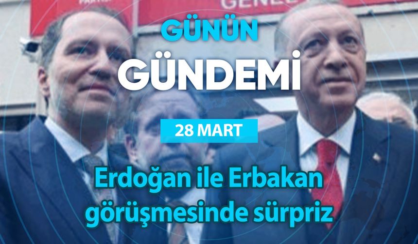 Günün Gündemi (28 Mart 2023 Salı)