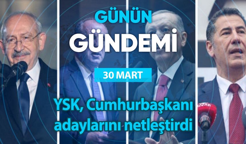 Günün Gündemi (30 Mart 2023 Perşembe)