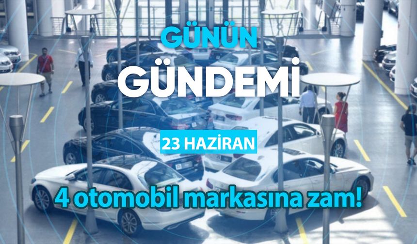 Günün Gündemi (23 Haziran 2023 Cuma)