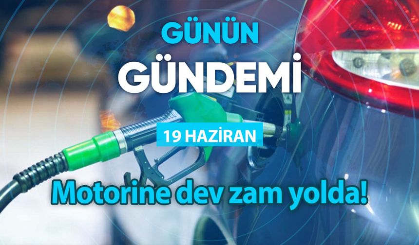 Günün Gündemi (19 Haziran 2023 Pazartesi)