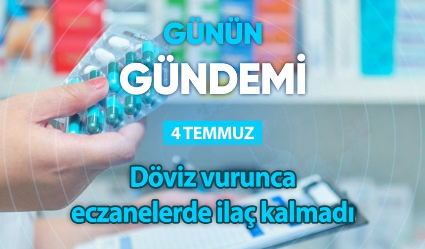 Günün Gündemi ( 4 Temmuz 2023 Salı)