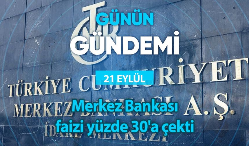 Günün Gündemi (21 Eylül 2023 Perşembe)