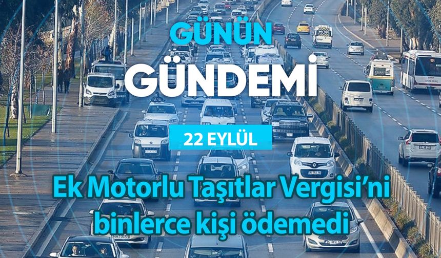 Günün Gündemi (22 Eylül 2023 Cuma)