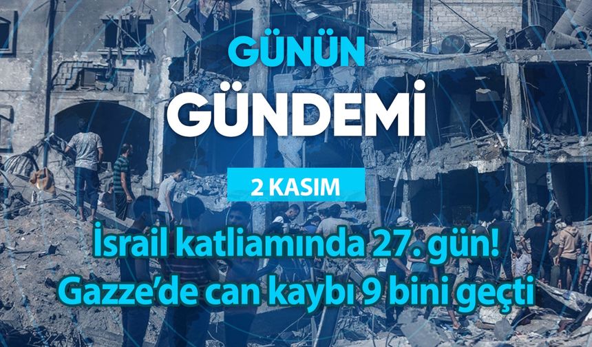 Günün Gündemi (2 Kasım 2023 Perşembe)