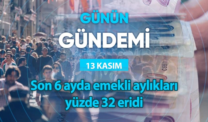 Günün Gündemi (13 Kasım 2023 Pazartesi)