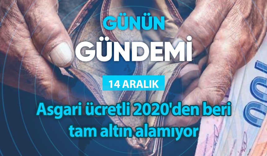 Günün Gündemi (14 Aralık 2023 Perşembe)