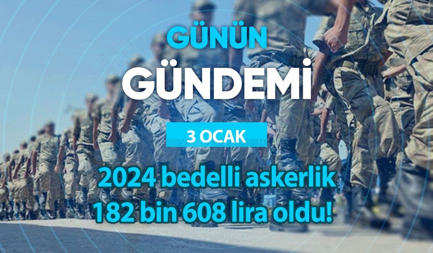 Günün Gündemi (3 Ocak 2024 Çarşamba)