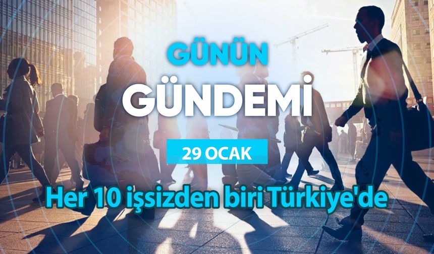 Günün Gündemi (29 Ocak 2024 Pazartesi)