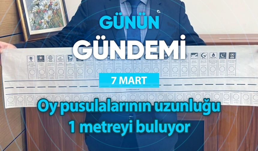 Günün Gündemi (7 Mart 2024 Perşembe)