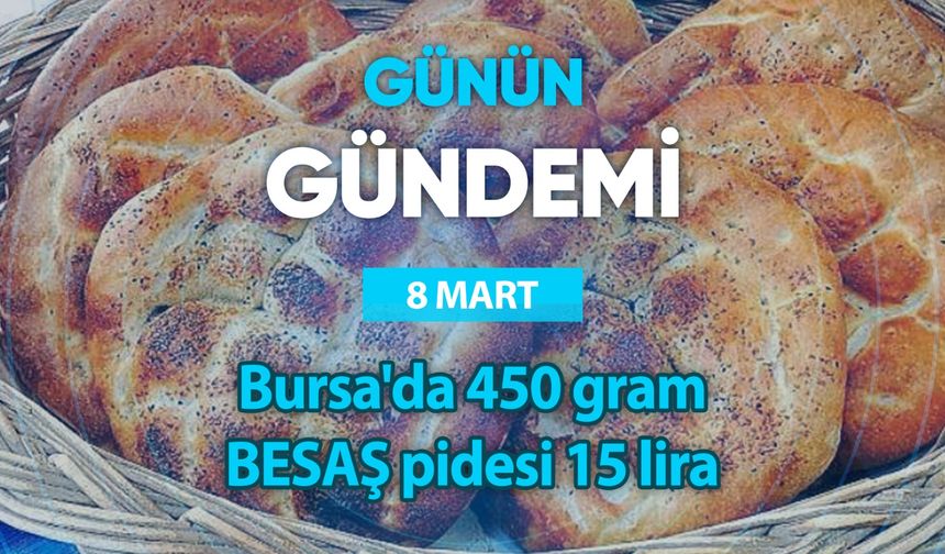 Günün Gündemi (8 Mart 2024 Cuma)