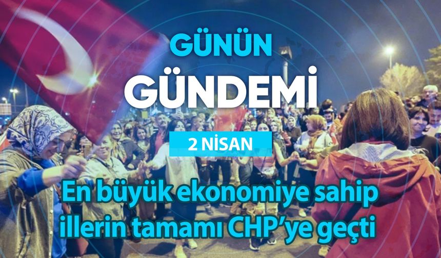 Günün Gündemi  (2 Nisan Salı)