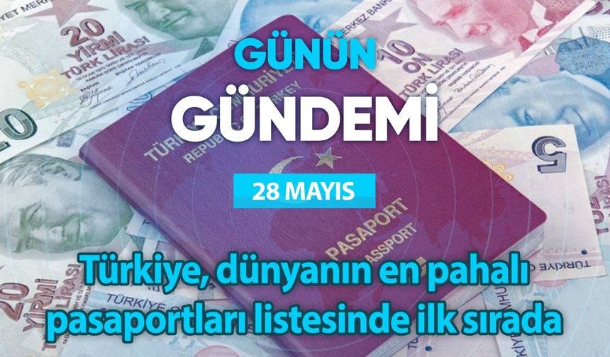 Günün Gündemi (28 Mayıs 2024 Salı )