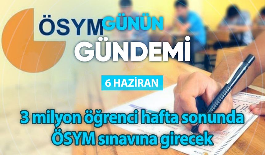 Günün Gündemi (6 Haziran 2024 Perşembe)