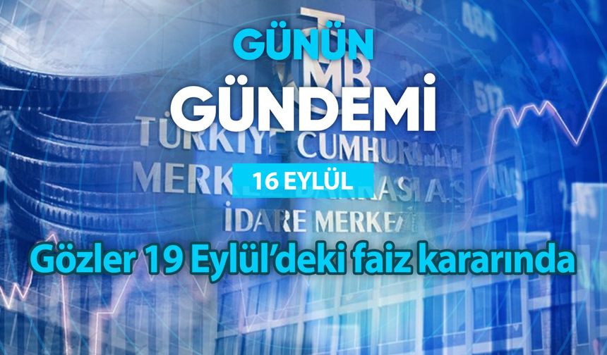 Günün Gündemi (16 Eylül 2024 Pazartesi)