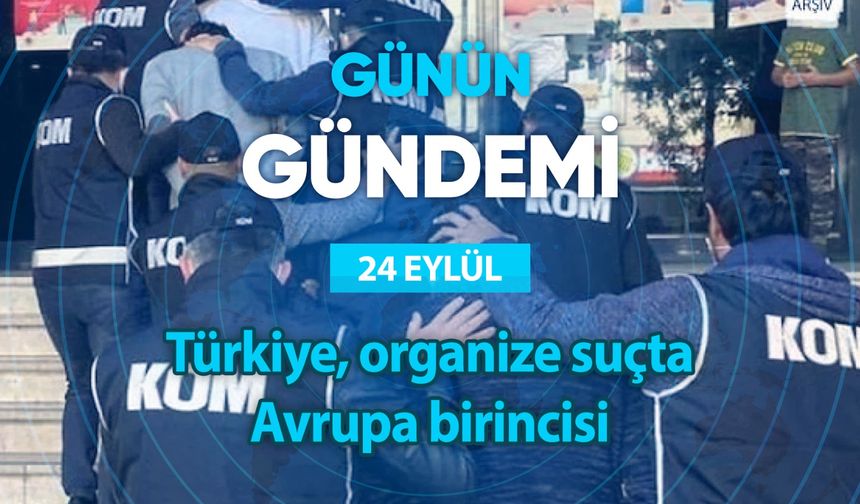 Günün Gündemi (24 Eylül 2024 Salı)