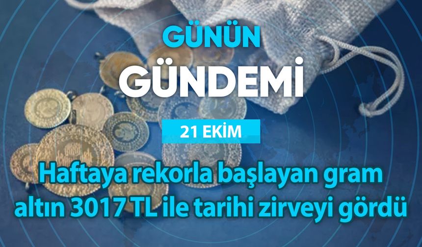 Günün Gündemi (21 Ekim 2024 Pazartesi)