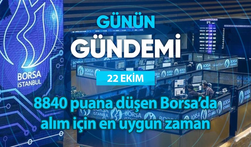 Günün Gündemi (22 Ekim 2024 Salı)