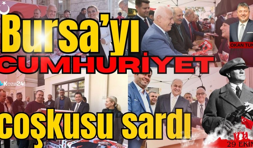 Bursa’yı CUMHURİYET coşkusu sardı