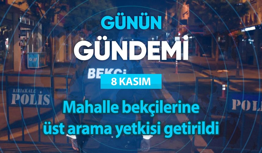 Günün Gündemi (8 Kasım 2024 Cuma)