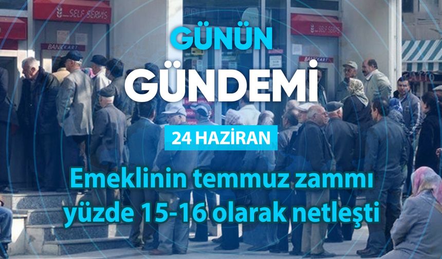 Günün Gündemi (24 Haziran 2025 Salı)