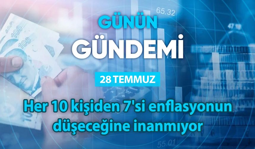 Günün Gündemi (28 Temmuz 2025 Pazartesi)
