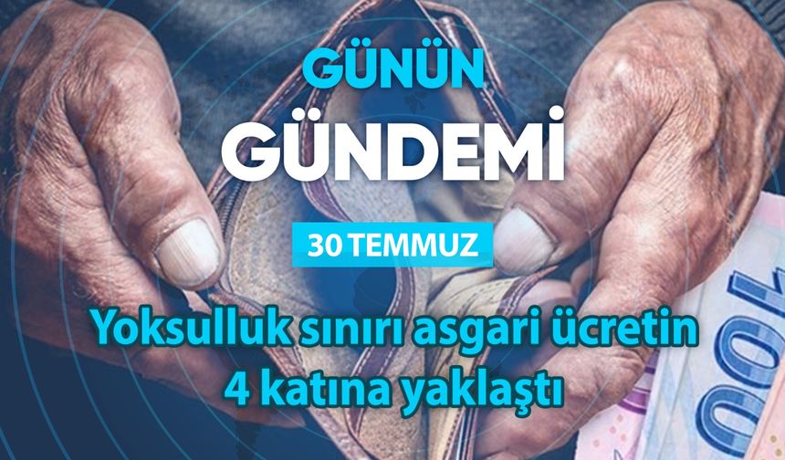 Günün Gündemi (30 Temmuz 2025 Çarşamba)