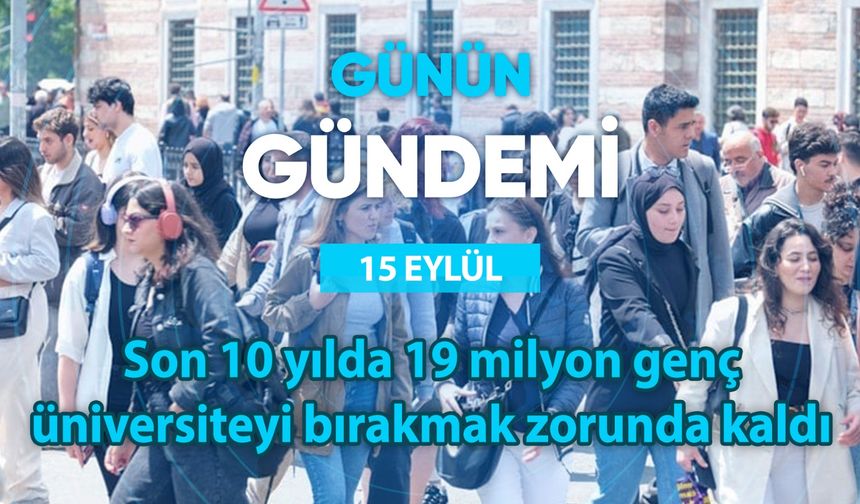 Günün Gündemi (15 Eylül 2025 Pazartesi)