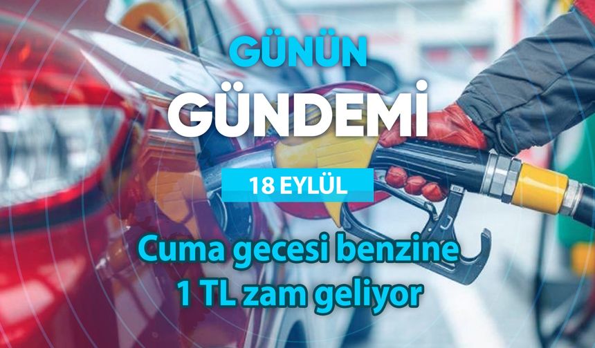 Günün Gündemi (18 Eylül 2025 Perşembe)