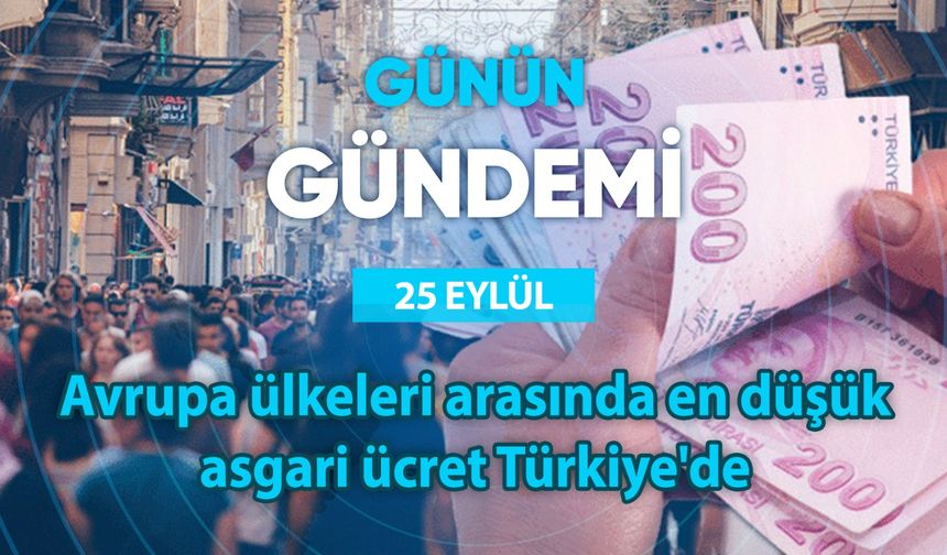 Günün Gündemi (25 Eylül 2025 Perşembe)