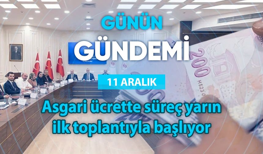Günün Gündemi (11 Aralık 2025 Perşembe)
