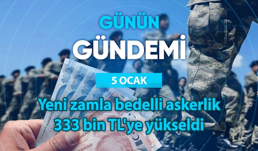 Günün Gündemi (5 Ocak 2026 Pazartesi)