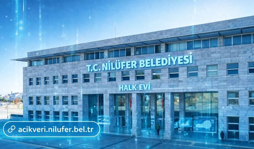 Nilüfer Belediyesi'nden şeffaflık hamlesi