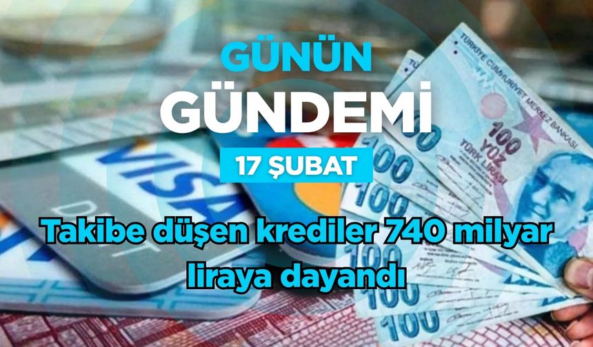 Günün Gündemi (17 Şubat 2026 Salı)