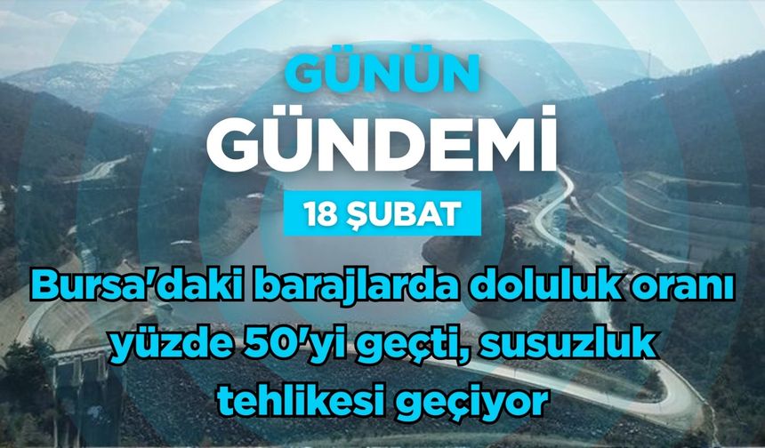 Günün Gündemi (18 Şubat 2026 Çarşamba)