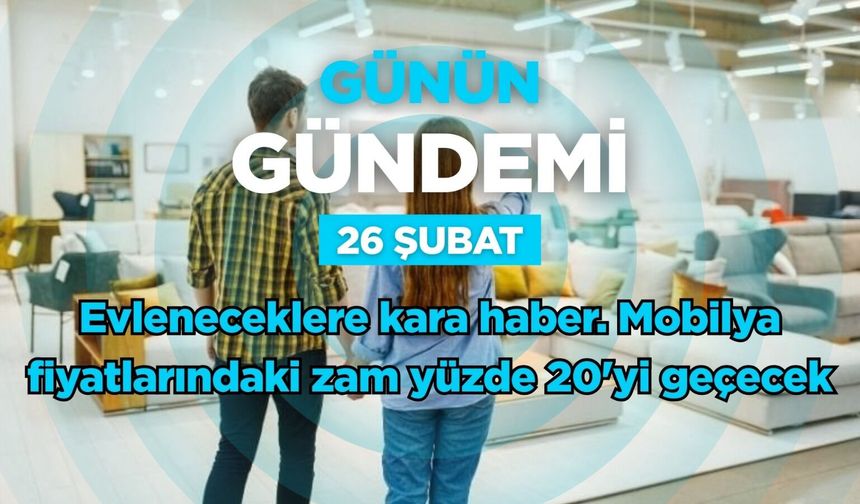 Günün Gündemi (26 Şubat 2026 Perşembe)