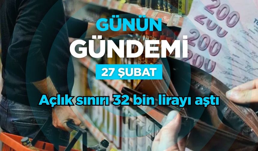 Günün Gündemi (27 Şubat 2026 Cuma)