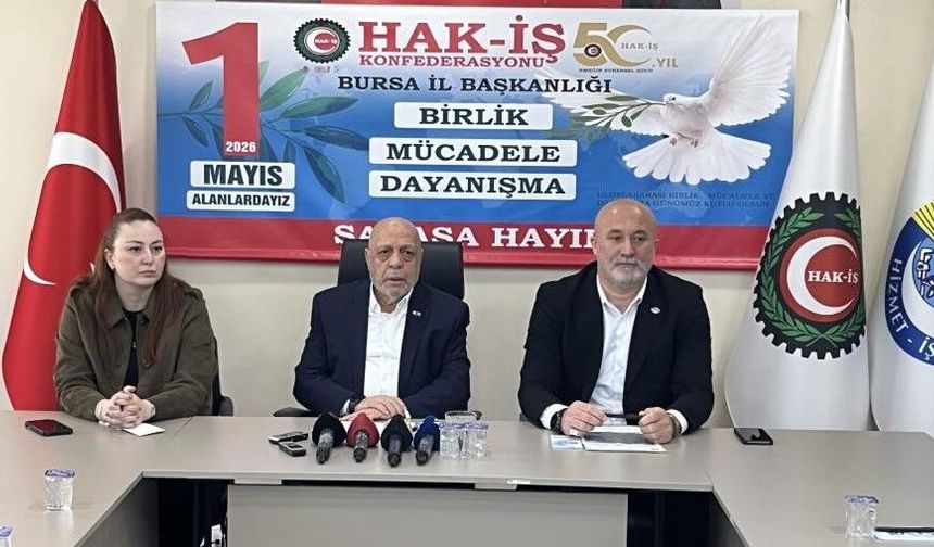 HAK-İŞ'TEN SÜRPRİZ BURSA KARARI